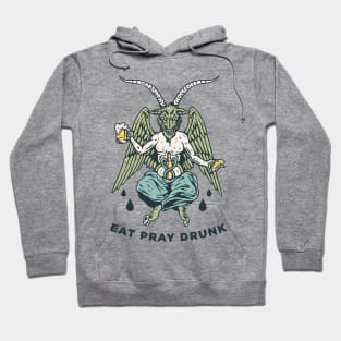 EAT PRAY DRUNK Hoodie